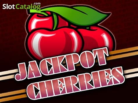 jackpot cherries slot|Jackpot Cherries Slot .